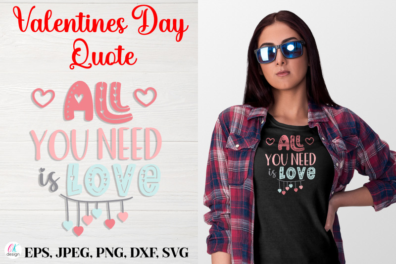 all-you-need-is-love-nbsp-valentines-day-quote-svg-file