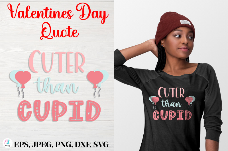 cuter-than-cupid-nbsp-valentines-day-quote-svg-file