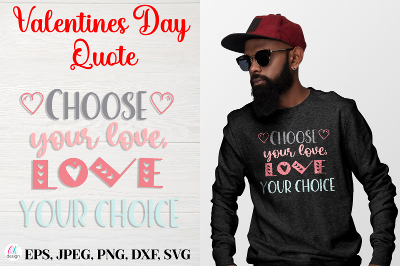 choose-your-love-love-your-choice-nbsp-valentines-day-quote-svg-file