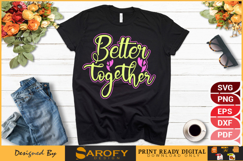 better-together-best-friend-t-shirt-svg