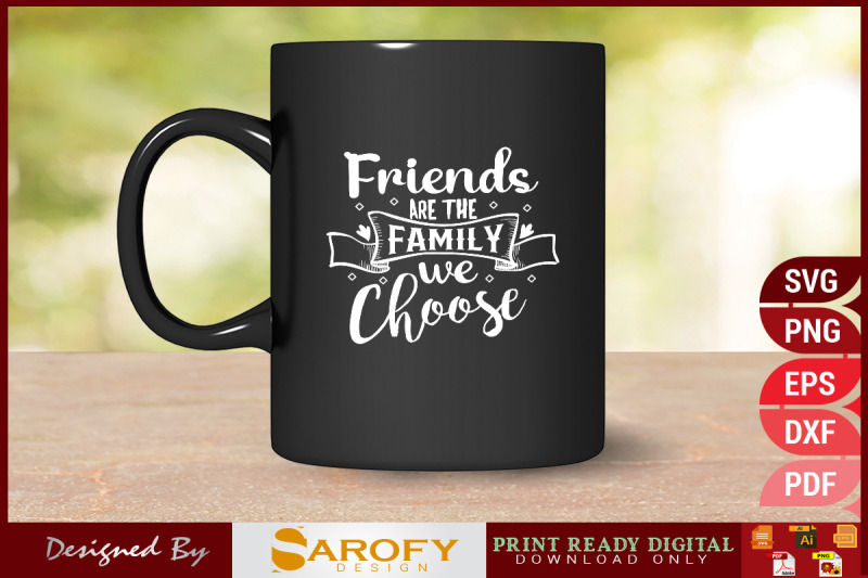 friend-are-the-family-we-choose-friendship-day-design-svg-eps