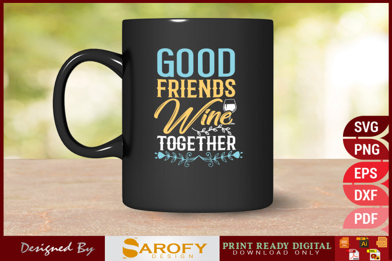 good-friends-wine-lover-t-shirt-design-svg