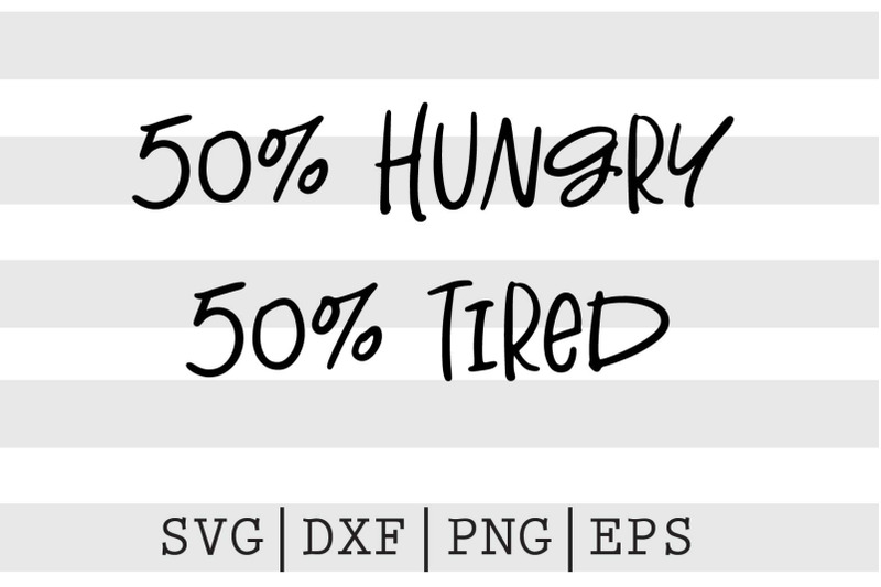 50-percent-hungry-50-percent-tired-svg