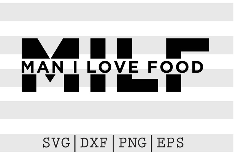 milf-man-i-love-food-svg