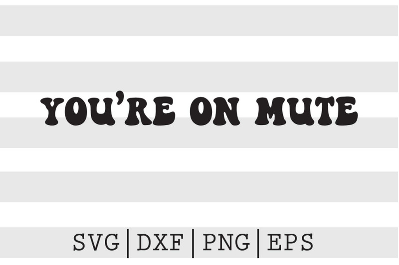 youre-on-mute-svg