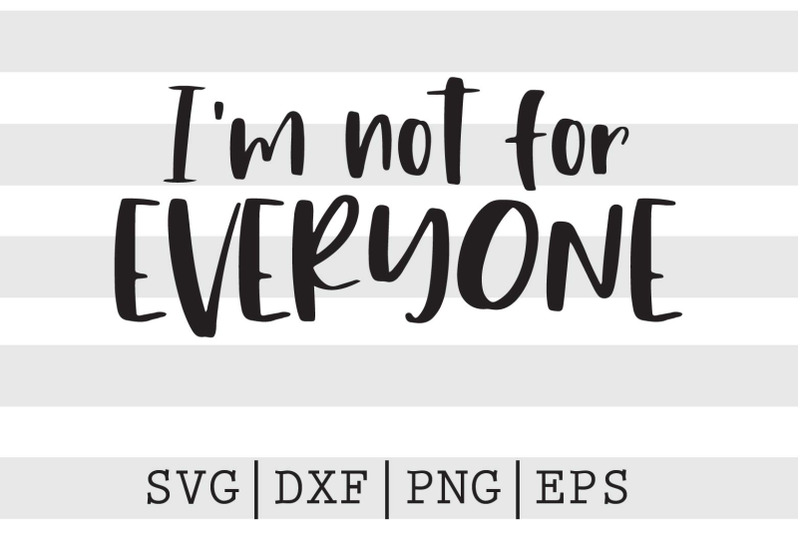 im-not-for-everyone-svg