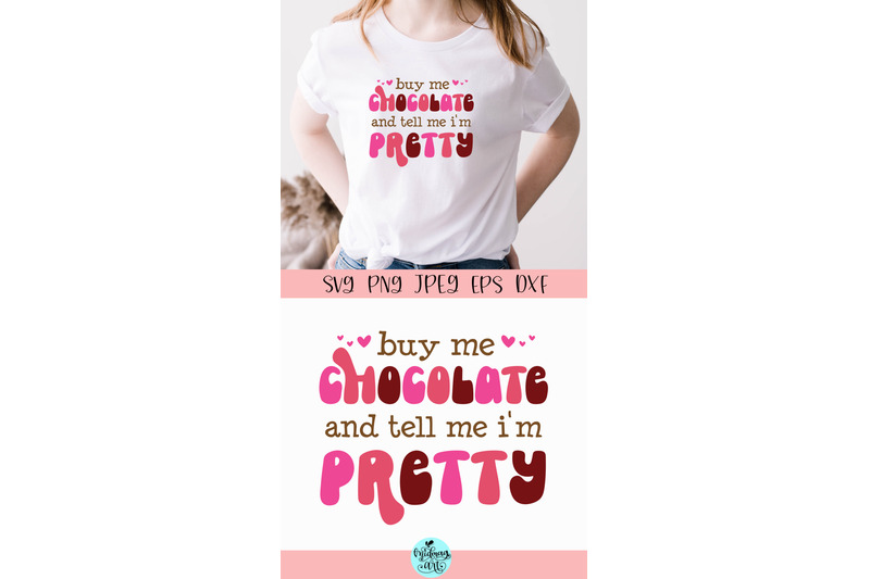 buy-me-chocolate-and-tell-me-i-039-m-pretty-svg-love-svg