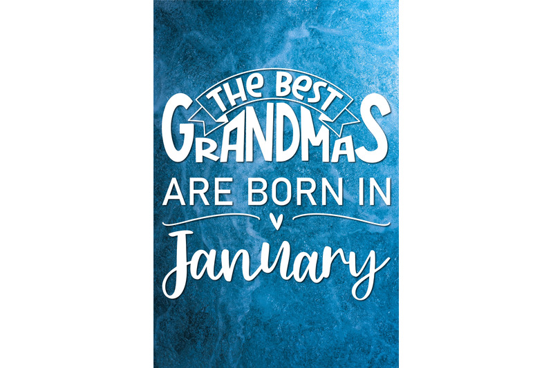 the-best-grandmas-are-born-in-january-design