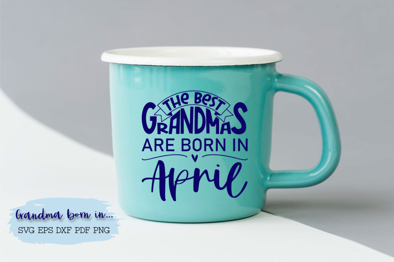 the-best-grandmas-are-born-in-april-design