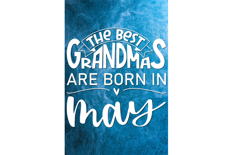 the-best-grandmas-are-born-in-may-design