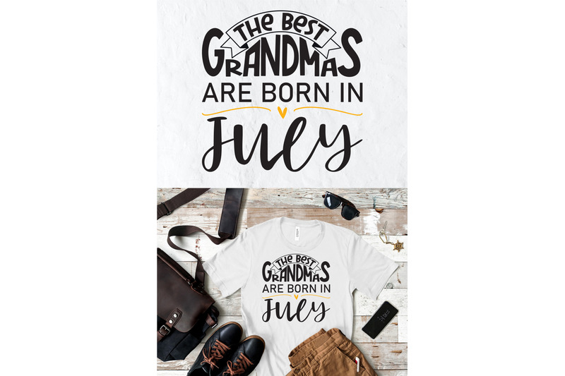 the-best-grandmas-are-born-in-july-design