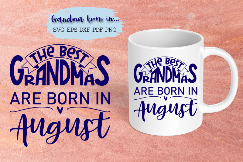 the-best-grandmas-are-born-in-august-design