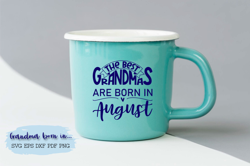 the-best-grandmas-are-born-in-august-design