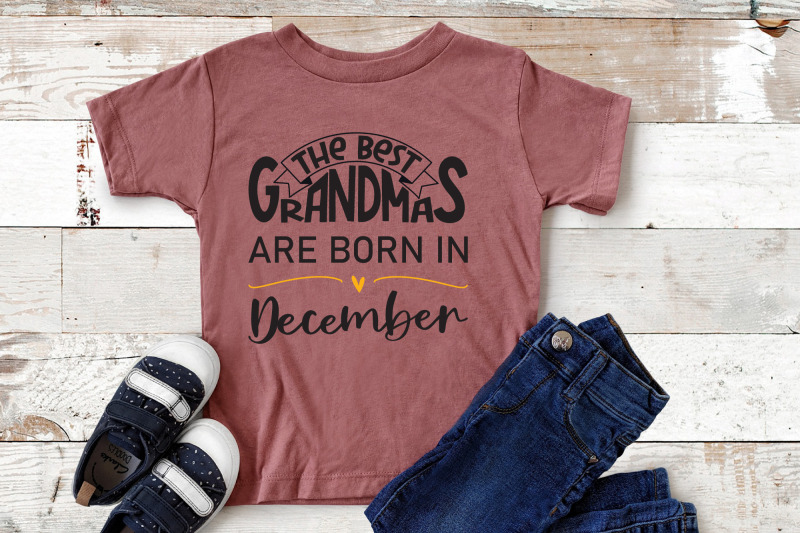 the-best-grandmas-are-born-in-december-design