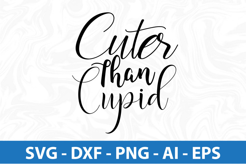 cuter-than-cupid-svg-cut-file