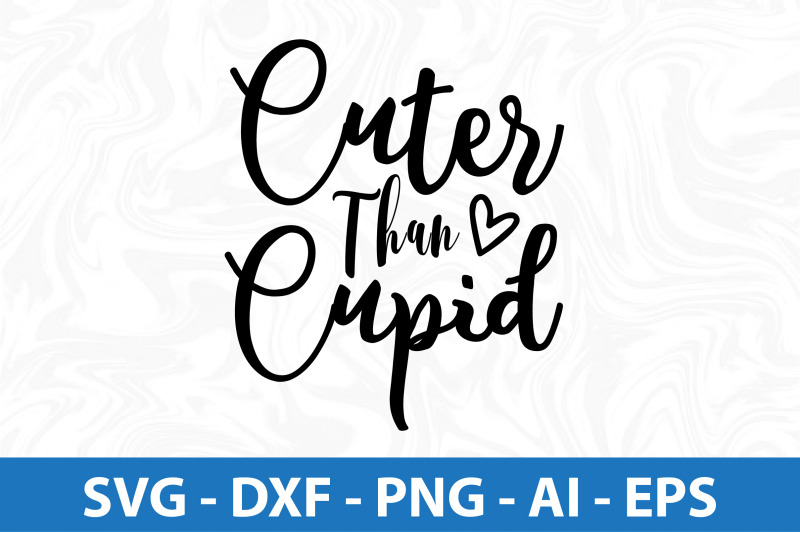 cuter-than-cupid-svg-cut-file