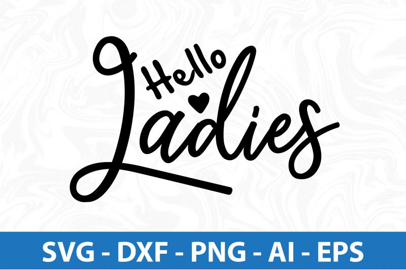 hello-ladies-svg-cut-file