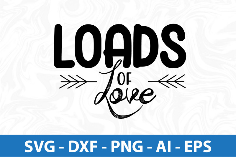 loads-of-love-svg-cut-file