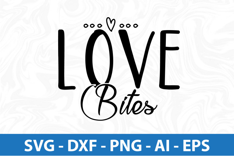 love-bites-svg-cut-file