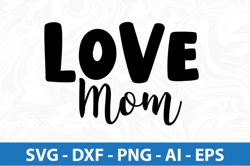 love-mom-svg-cut-file