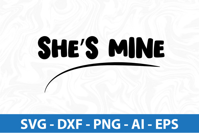 she-is-mine-svg-cut-file