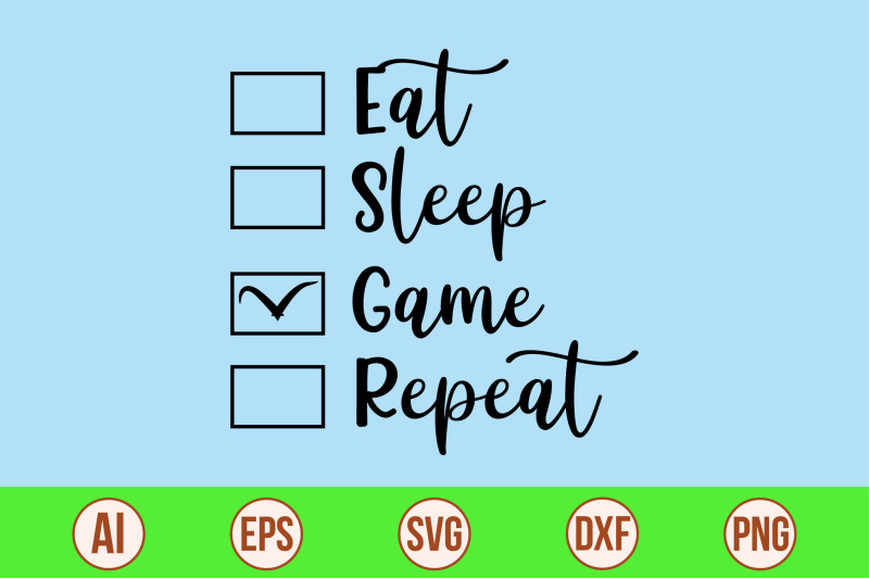 eat-sleep-game-repeat-svg-cut-file