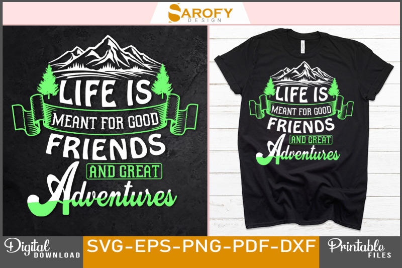 life-is-meant-for-good-friends-and-great-adventure