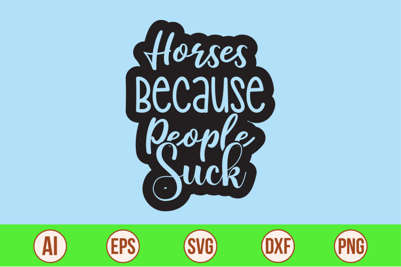 horses-because-people-suck-svg-cut-file