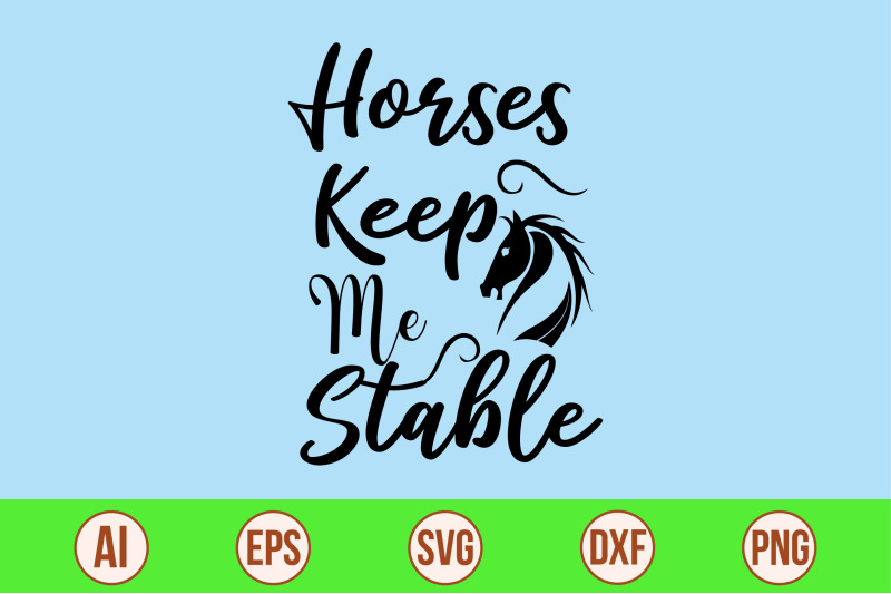 horses-keep-me-stable-svg-cut-file