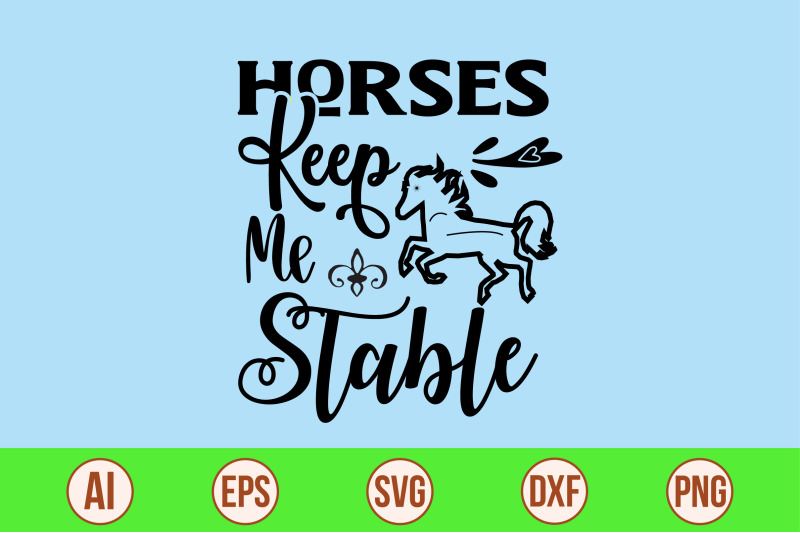 horses-keep-me-stable-svg-cut-file