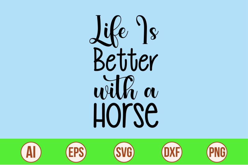 life-is-better-with-a-horse-svg-cut-file