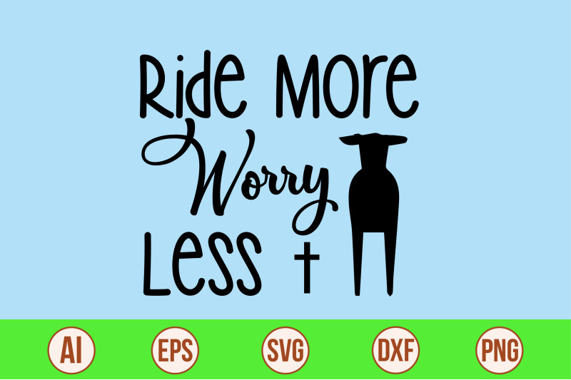 ride-more-worry-less-svg-cut-file