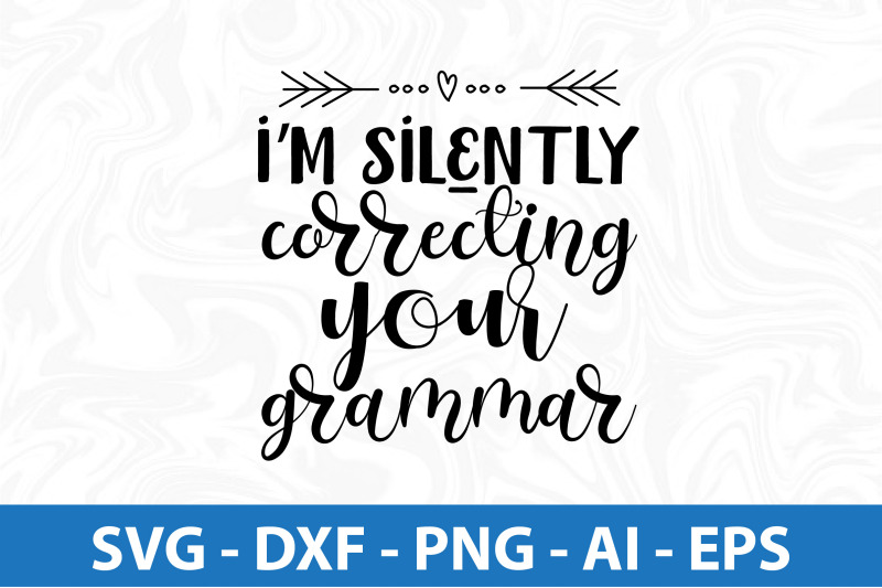 i-am-silently-correcting-your-grammar-svg-cut-file