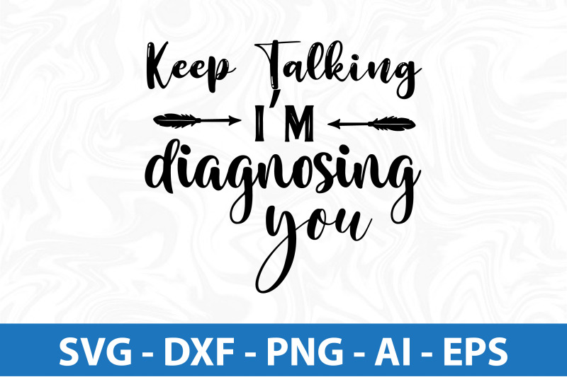 keep-talking-i-am-diagnosing-you-svg-cut-file