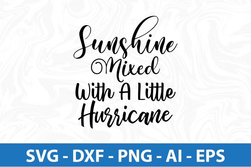 sunshine-mixed-with-a-little-hurricane-svg-cut-file