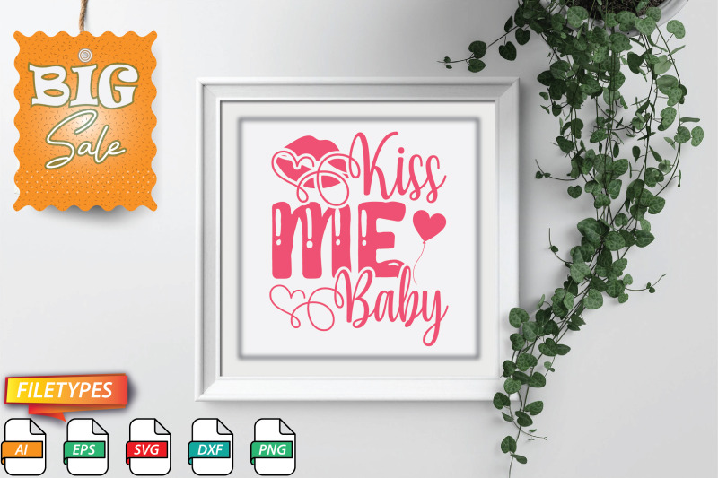 kiss-me-baby-svg-cut-file