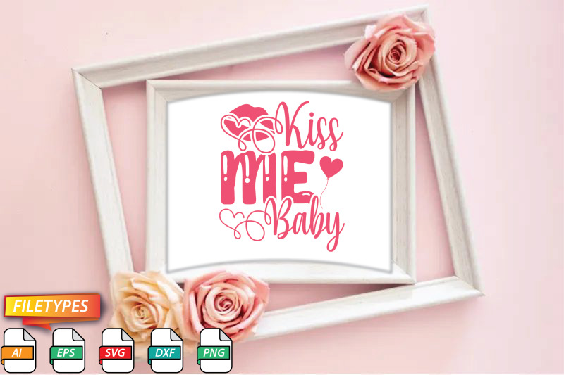 kiss-me-baby-svg-cut-file