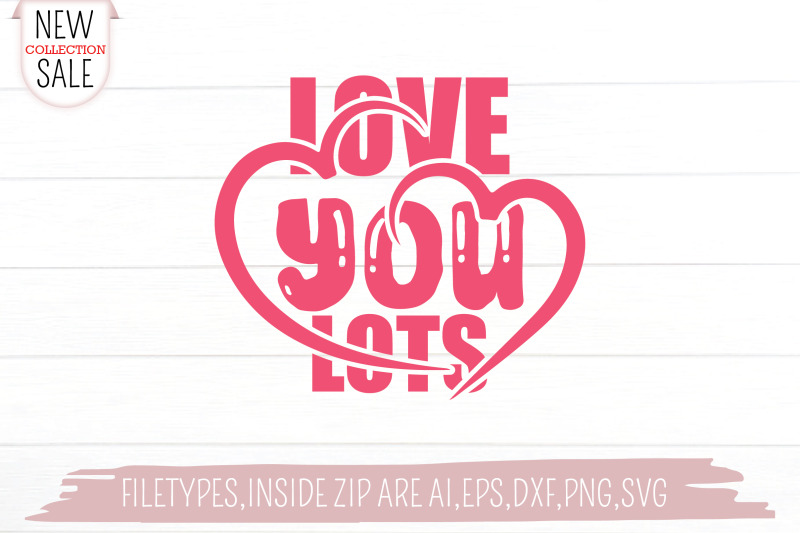 love-you-lots-svg-cut-file