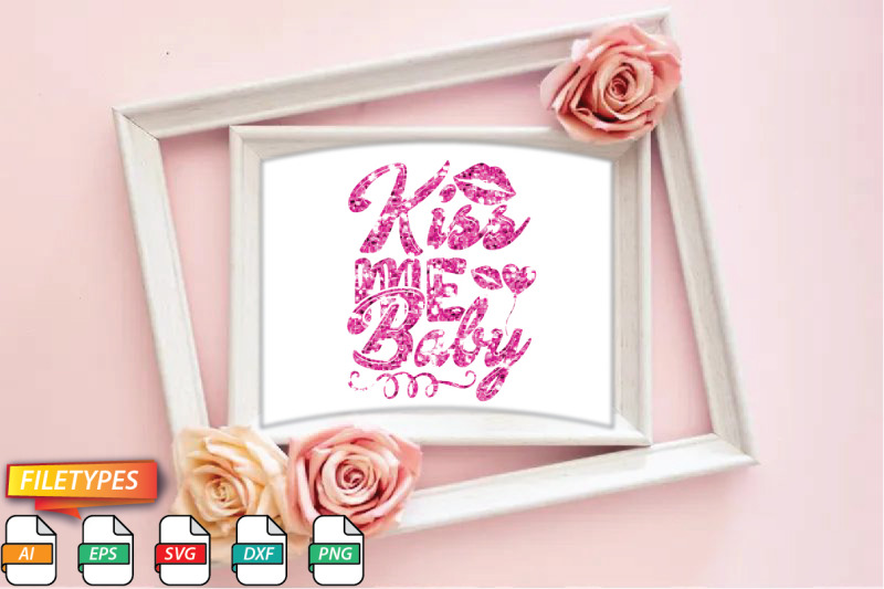 kiss-me-baby-svg-cut-file