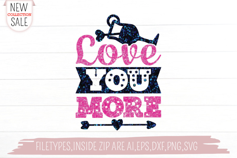 love-you-more-svg-cut-file