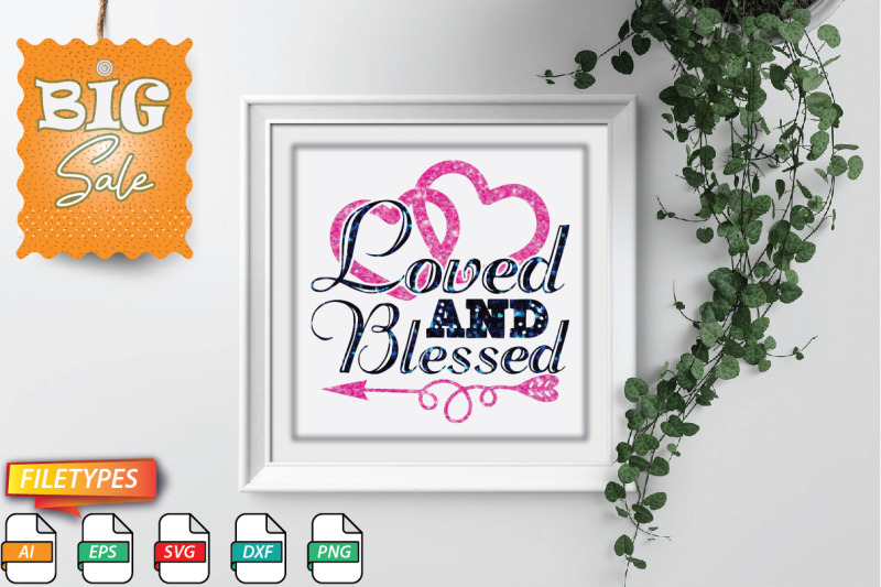 loved-and-blessed-svg-cut-file
