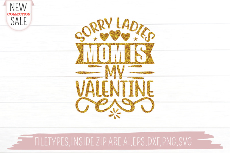 sorry-ladies-mom-is-my-valentine-svg-cut-file