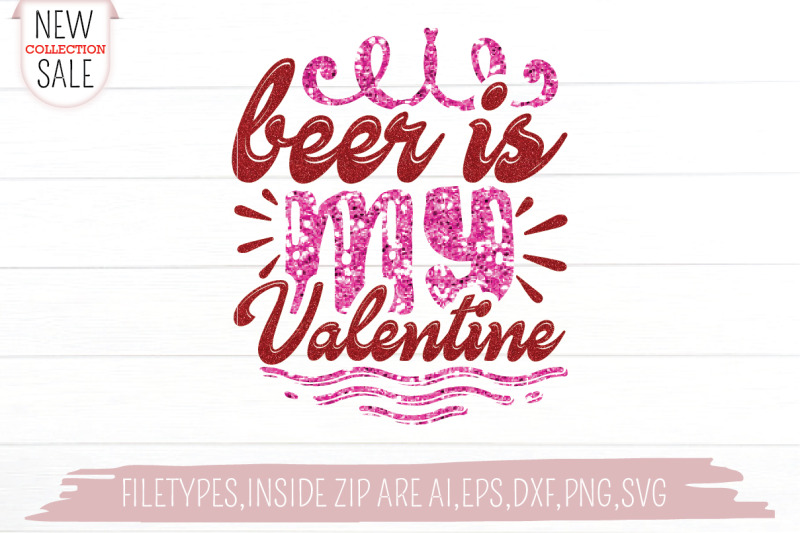 beer-is-my-valentine-svg-cut-file