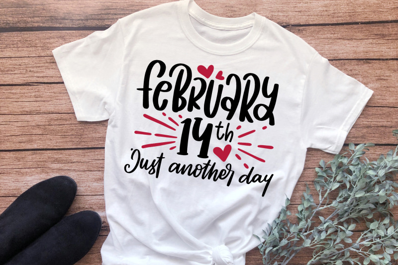 anti-valentine-039-s-day-quotes-svg-february-14th-just-another-day