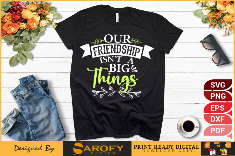 our-friendship-isn-039-t-a-big-things-design