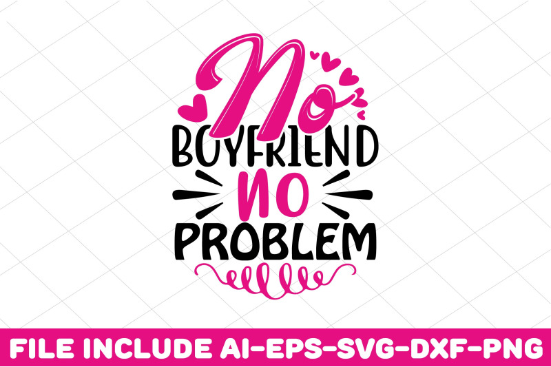 no-boyfriend-no-problem