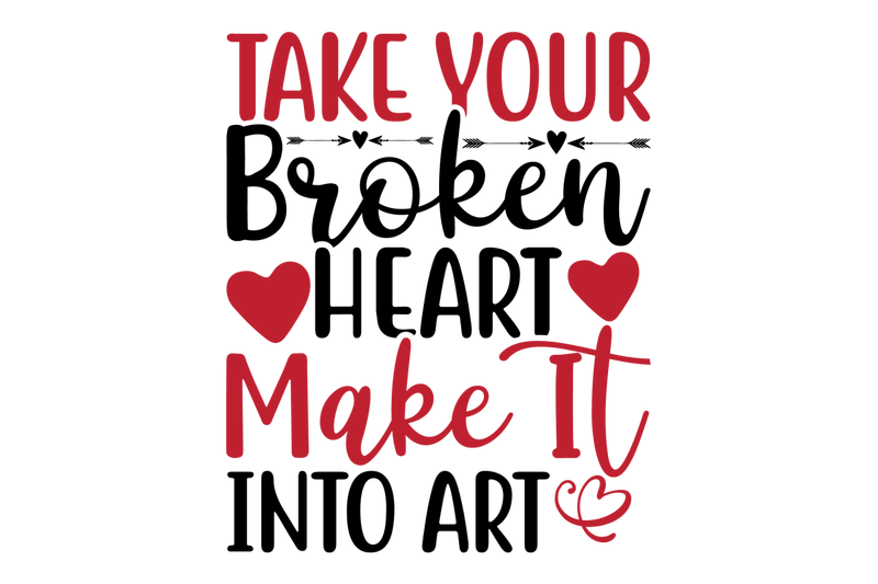 take-your-broken-heart-make-it-into-art