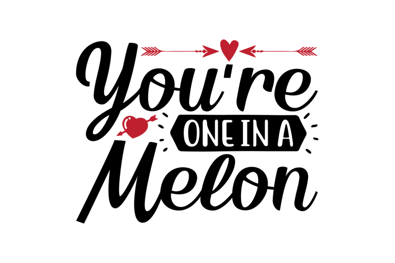you-039-re-one-in-a-melon
