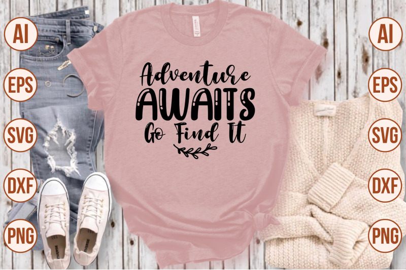 adventure-awaits-go-find-it-svg