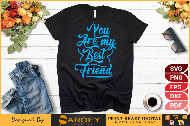 you-are-my-best-friend-design-svg